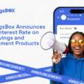 SavingsBox Announces New Interest Rate on Its Savings and  Investment Products