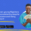 How Can Young Nigerians Save Consistently Despite The Low Income and Rising Inflation?